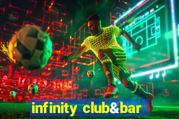 infinity club&bar